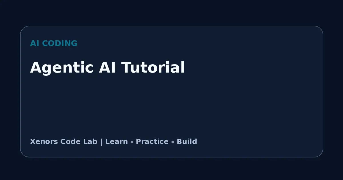 Agentic AI Tutorial tutorial illustration