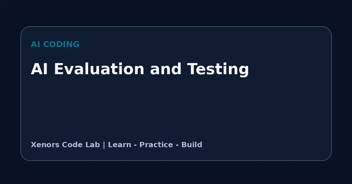 AI Evaluation and Testing tutorial illustration