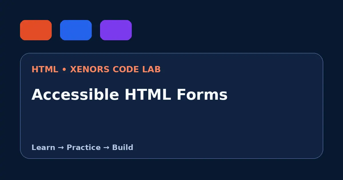 Accessible HTML Forms visual guide