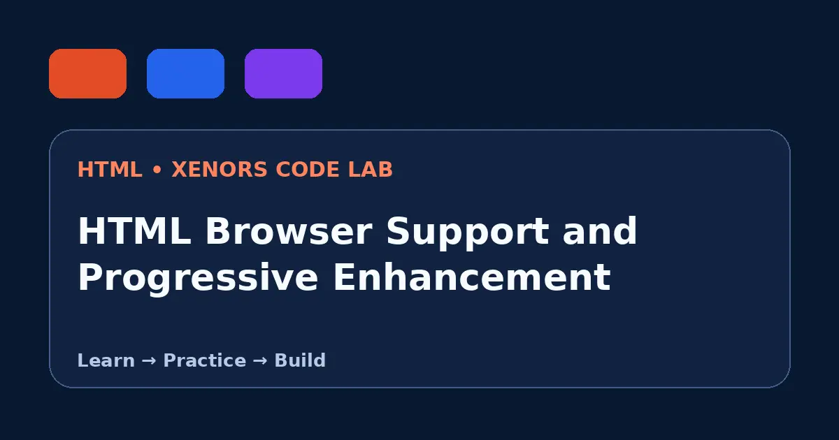 HTML Browser Support and Progressive Enhancement visual guide
