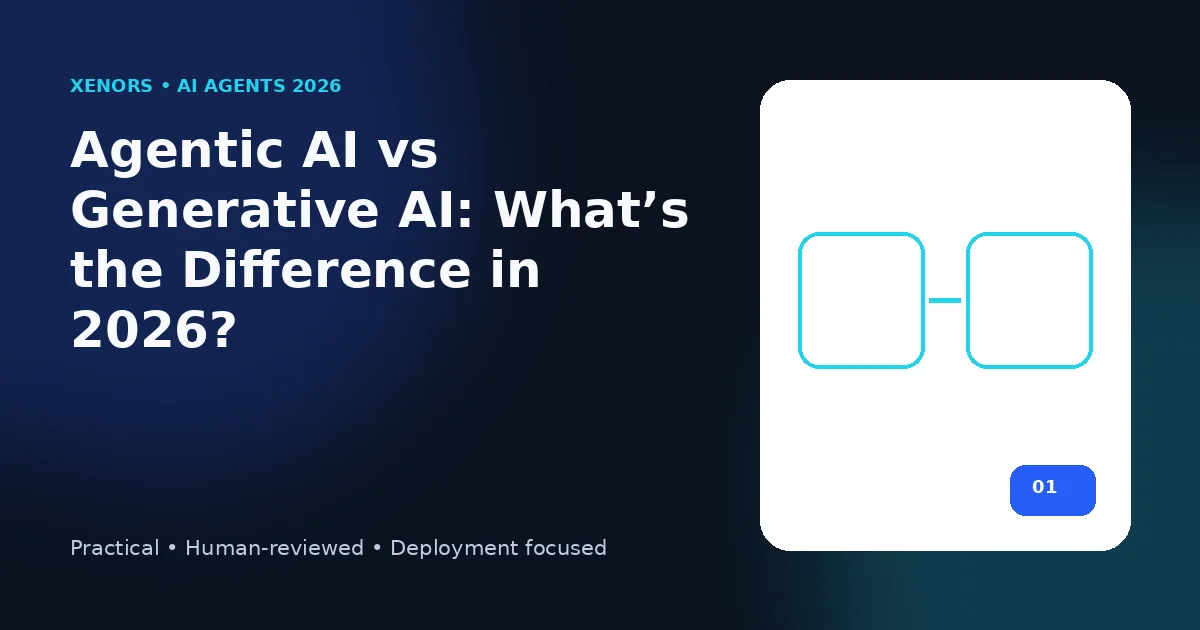 Agentic AI vs Generative AI: What’s the Difference in 2026?