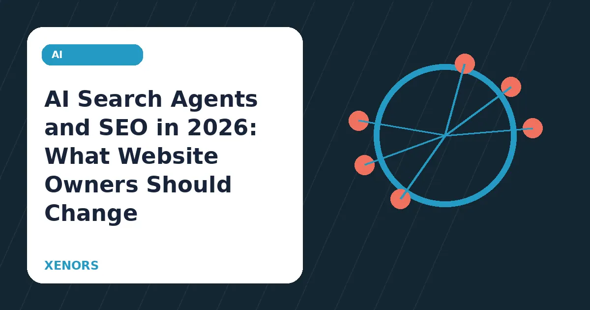 AI Search Agents and SEO in 2026: What Website Owners Should Change