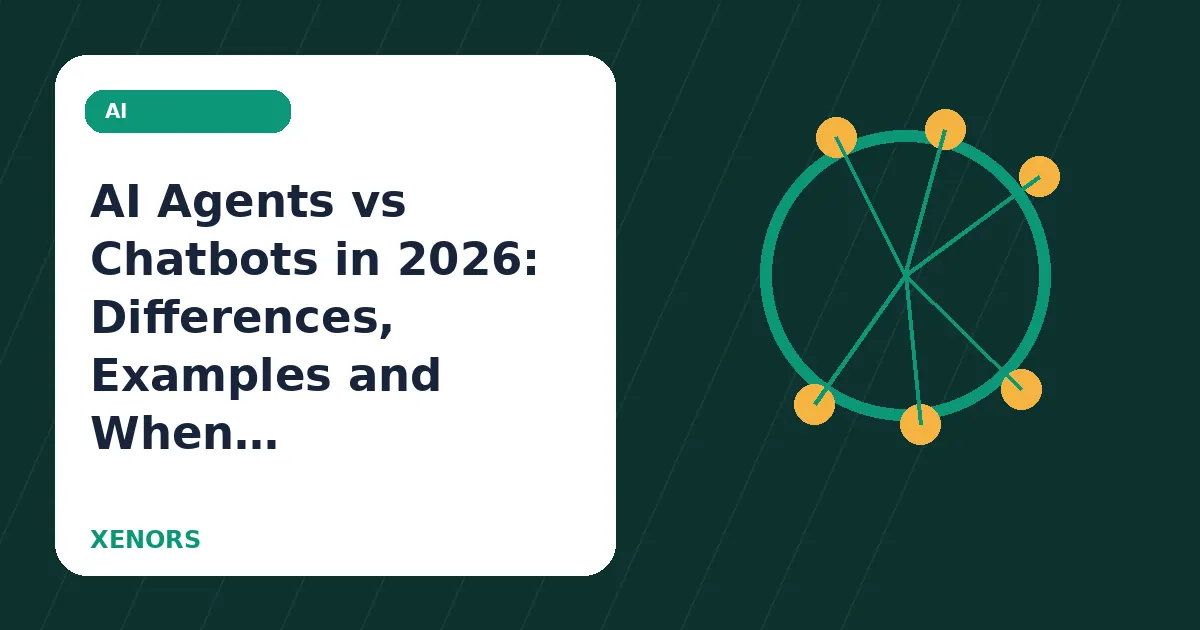 AI Agents vs Chatbots in 2026: Differences, Examples and When to Use Each