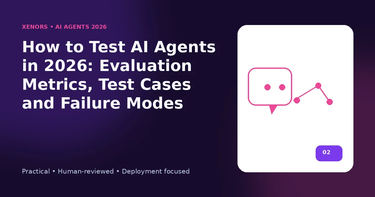 AI agent evaluation — practical Xenors guide