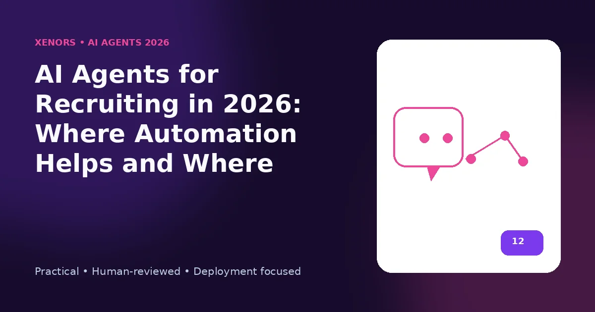 AI Agents for Recruiting in 2026: Where Automation Helps and Where Humans Matter
