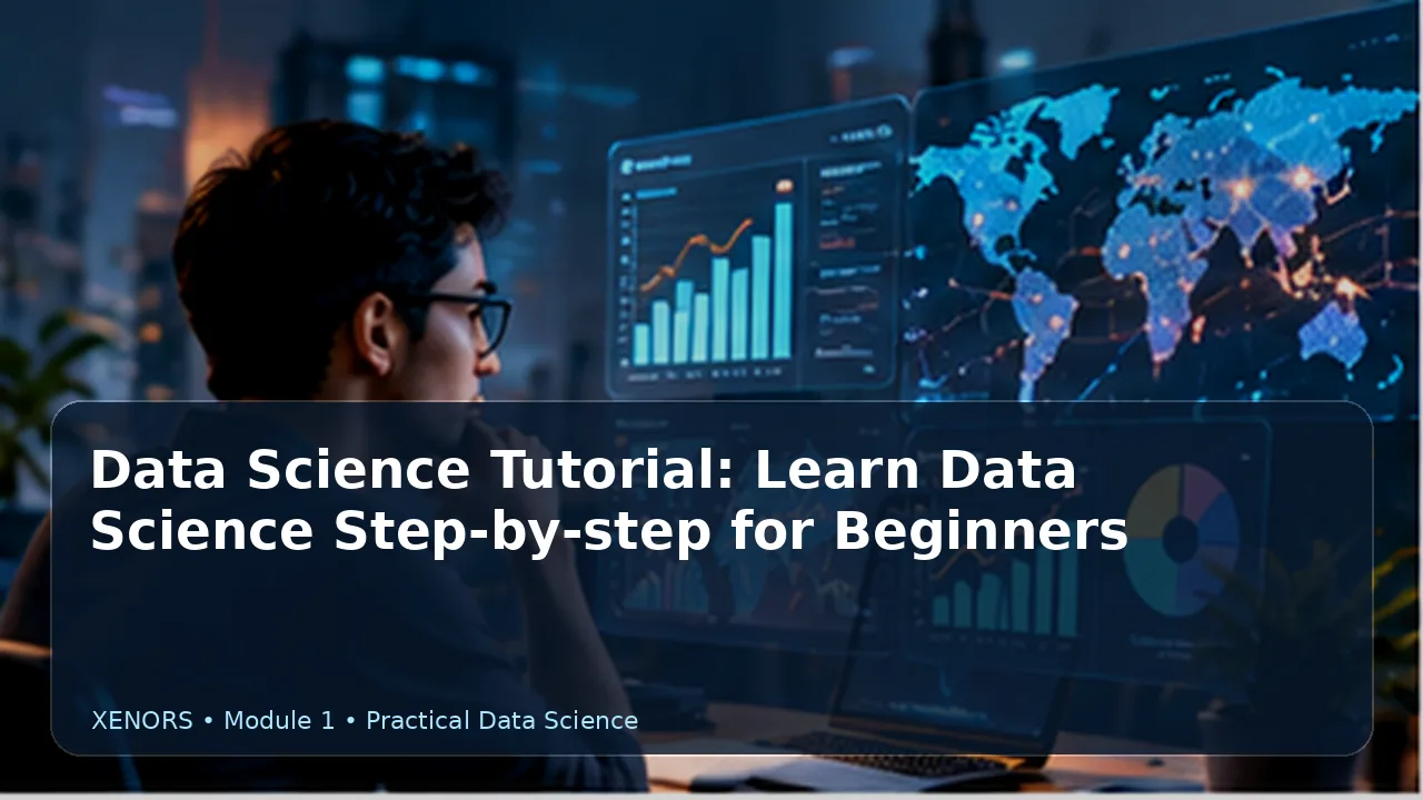 Data Science Tutorial for Beginners: Step-by-Step Guide