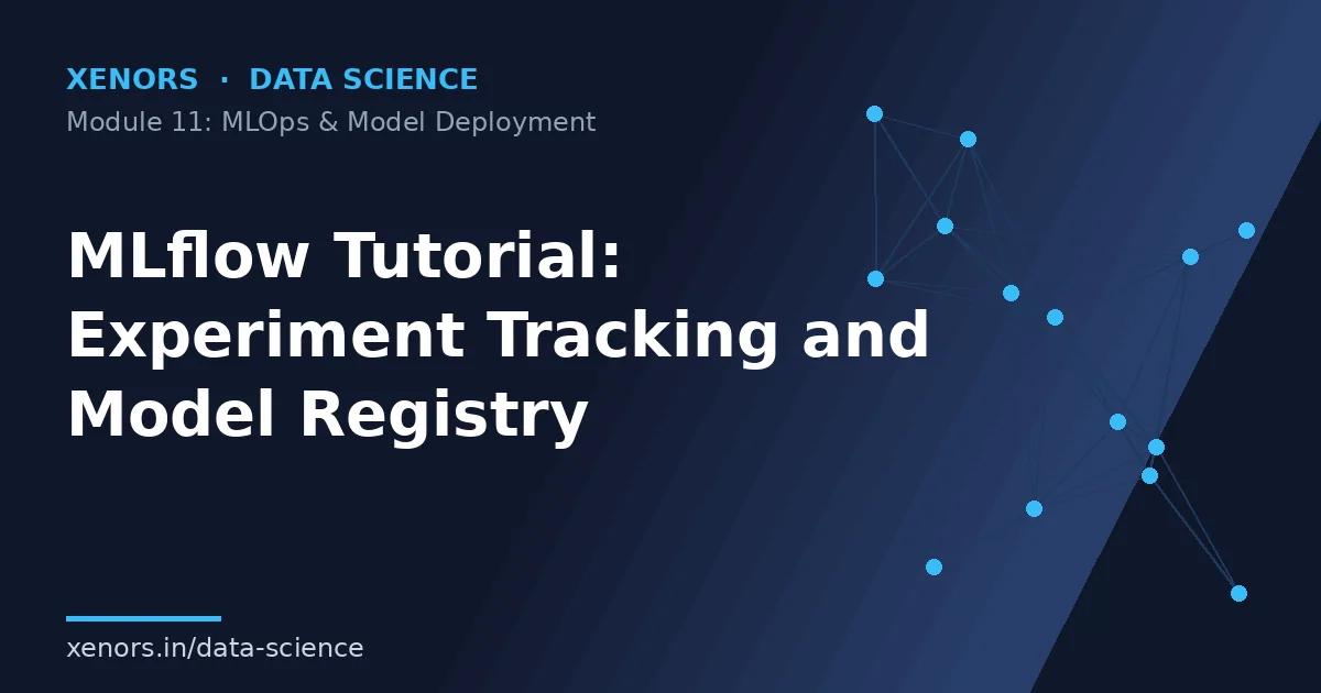 MLflow Tutorial: Experiment Tracking and Model Registry