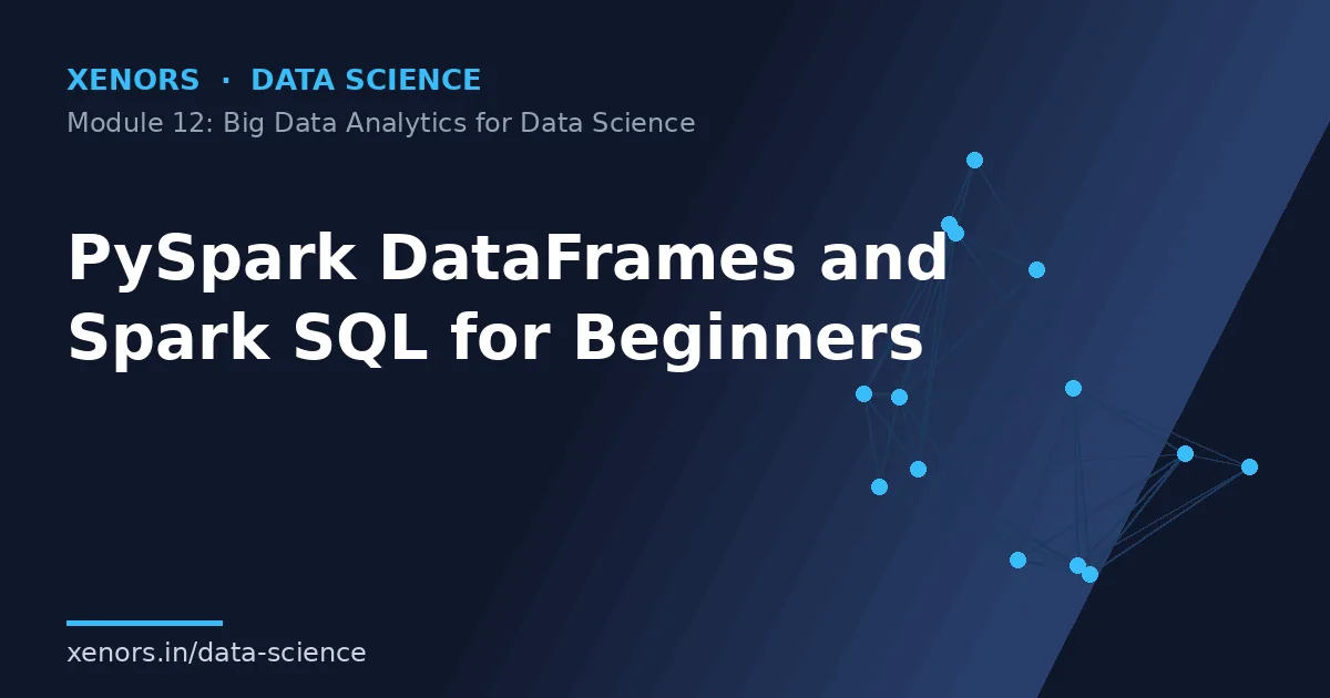 PySpark DataFrames and Spark SQL for Beginners