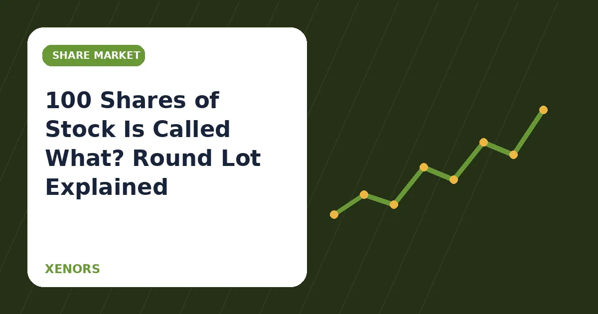 100 Shares of Stock Is Called What? Round Lot Explained