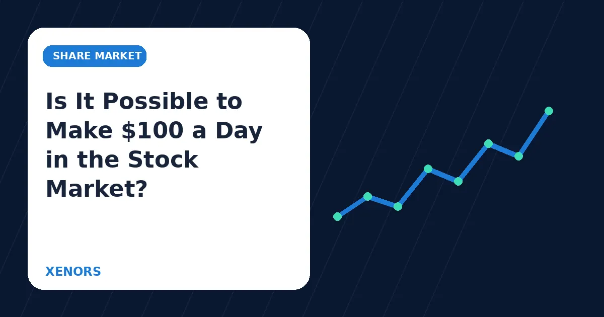 Is It Possible to Make $100 a Day in the Stock Market?